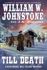Till Death - William W. Johnstone ; J.A. Johnstone - 9780786047352