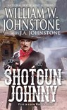 Shotgun Johnny - William W. Johnstone ; J.A. Johnstone - 9780786048496