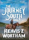The Journey South - Reavis Z. Wortham - 9780786050420