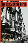 The Last Jews in Berlin - Leonard Gross - 9780786706877