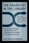 The Anarchist in the Library - Siva Vaidhyanathan - 9780786722266