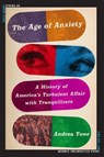 The Age of Anxiety - Andrea Tone - 9780786727476