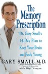 The Memory Prescription - Gary Small ; Gigi Vorgan - 9780786888771