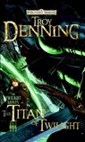 The Titan of Twilight - Troy Denning - 9780786961542