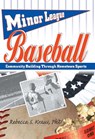 Minor League Baseball - HOFFMANN,  Frank (Sam Houston State University, USA) ; Kraus, Rebecca S ; Manning, Martin J - 9780789017567