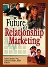The Future of Relationship Marketing - David Bejou ; Adrian Palmer - 9780789031624