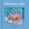 Tropical Fish - HAWCOCK,  David - 9780789335623