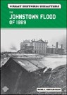 The Johnstown Flood of 1889 - Rachel A. Koestler-Grack - 9780791097632
