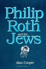 Phillip Roth and the Jews - COOPER,  Alan - 9780791429105