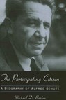 The Participating Citizen: A Biography of Alfred Schutz - Michael D. Barber - 9780791461419