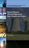 Nuclear Reactor Thermal-Hydraulics - Pradip Saha - 9780791861288