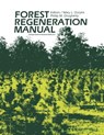 Forest Regeneration Manual - DURYEA,  Mary L. - 9780792309604