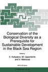 Conservation of the Biological Diversity as a Prerequisite for Sustainable Development in the Black Sea Region - METREVELI,  V. - 9780792351139