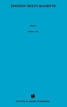 Einstein Meets Magritte: An Interdisciplinary Reflection - Diederik Aerts ; Jan Broekaert ; Ernest Mathijs - 9780792357575