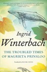 The Troubled Times of Magrieta Prinsloo - Ingrid Winterbach - 9780798179263