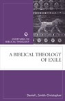 A Biblical Theology of Exile - Daniel L. Smith-Christopher - 9780800632243