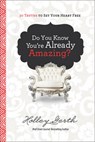 Do You Know You're Already Amazing? - GERTH,  Holley - 9780800726973