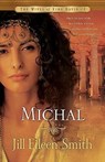 Michal – A Novel - Jill Eileen Smith - 9780800733209