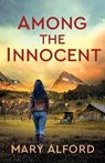 Among the Innocent - Mary Alford - 9780800740269