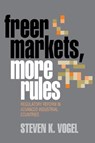 Freer Markets, More Rules - Steven K. Vogel - 9780801432156