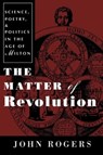 The Matter of Revolution - John Rogers - 9780801432385