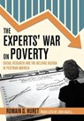 The Experts' War on Poverty - Romain D. Huret - 9780801450488