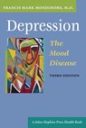 Depression, the Mood Disease - Francis Mark Mondimore - 9780801889561