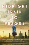 Midnight Train to Prague - Carol Windley - 9780802119735