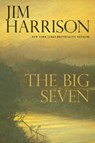 The Big Seven - Jim Harrison - 9780802124661