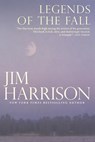 LEGENDS OF THE FALL - HARRISON,  Jim - 9780802126221