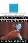 Sexing the Millennium - GRANT,  Linda - 9780802133496