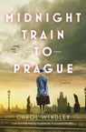 Midnight Train to Prague - Carol Windley - 9780802146502