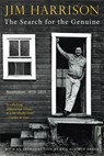 SEARCH FOR THE GENUINE - Jim Harrison - 9780802157218