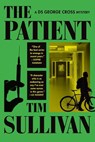 The Patient: A DS George Cross Mystery - Tim Sullivan - 9780802167798