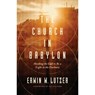 The Church in Babylon - Erwin W. Lutzer - 9780802413086