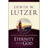 Lutzer, E: How You Can Be Sure You Will Spend Eternity with - Erwin W Lutzer - 9780802413109