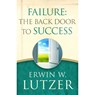 Failure the Back Door to Success - LUTZER,  Erwin W. - 9780802413307