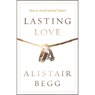Lasting Love: How to Avoid Marital Failure - Alistair Begg - 9780802413444
