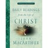 Daily Readings from the Life of Christ - MACARTHUR,  John - 9780802418050