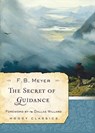 The Secret Of Guidance - F. B. Meyer ; Dallas Willard - 9780802454546