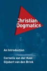 Christian Dogmatics - VAN DER KOOI,  Cornelis ; Brink, Gijsbert van den - 9780802872654