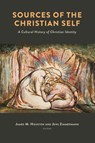 Sources of the Christian Self - James M Houston - 9780802882677
