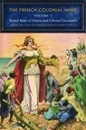 The French Colonial Mind, Volume 1 - Martin Thomas - 9780803220935
