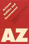 Arizona Politics and Government - David R. Berman - 9780803261464