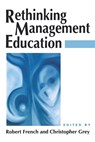 Rethinking Management Education - Robert French ; Christopher John Grey - 9780803977839