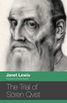 The Trial of Soren Qvist - Janet Lewis - 9780804011440