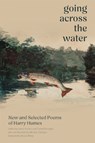 Going Across the Water - Harry Humes - 9780804012669