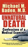 Unnatural Death: Confessions of a Medical Examiner - Michael M. Baden - 9780804105996