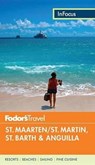 Fodor's In Focus St. Maarten/St. Martin, St. Barth & Anguilla - Fodor's - 9780804143516