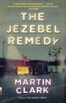 The Jezebel Remedy - Martin Clark - 9780804172905